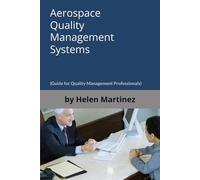 Aerospace Quality Management Systems: Guide for Quality Management Professionals