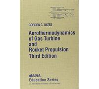 Aerothermodynamics of Gas Turbine and Rocket Propulsion