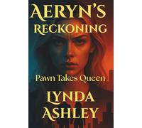 Aeryn's Reckoning: Pawn Takes Queen: 3 (The Aeryn Series)