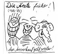 Aerzte - Die Aerzte Frueher'82-'83
