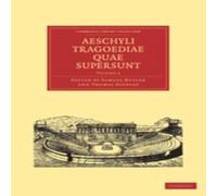 Aeschylus Aeschyli Tragoediae Quae Supersunt: Volume 3 Paperback Book Aeschylus Multicolor