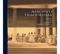 Aeschylus Aeschyli Tragoediae; Volume 2 Hardcover Book Aeschylus Multicolor