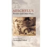 Aeschylus: Persians and Other Plays. Aeschylus, Collard 9780198149682 New<|