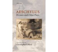 Aeschylus: Persians and Other Plays by Christopher Collard - 9780198149682