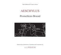 Aeschylus: Prometheus Bound (Aris & Phillips Classical Texts)