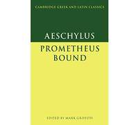 Aeschylus – Prometheus Bound – Cambridge Greek and Latin Classics