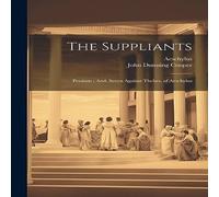 Aeschylus The Suppliants ; Persians ; And, Seven Against Thebes, of in White Aeschylus White