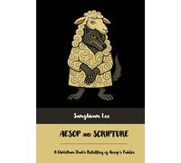 Aesop and Scripture: A Christian Dad’s Retelling of Aesop’s Fables