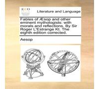 Aesop Fables of Æsop & other eminent mythologists: with morals and Aesop Multicolor