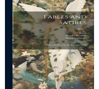 Aesop Fables & Satires: With a Preface On the Esopean Fable; Volume 1 in White Aesop White