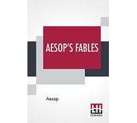 Aesop's Fables: (82 Fables)