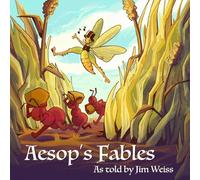 Aesop's Fables, as Told by Jim Weiss: 0 (The Jim Weiss Audio Collection)