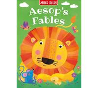 Aesop's Fables: Five of Aesop's Most Famous Moral Tales, Carefully Retold to Appeal to Young Readers: A colourful collection of timeless fables great for early reading ages 3+