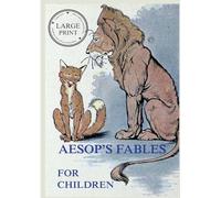 Aesop's Fables For Children: Large Print Edition for a better reading experience