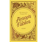 Aesop's Fables: Life Lessons for Young and Old