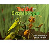 Aesop's Fables The Ant and the Grasshopper