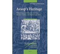 Aesop's Heritage: Word, Image, and Education in France, the Low Countries, and Beyond (1500-1800) (Intersections)