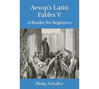 Aesop's Latin Fables V: A Reader for Beginners: 5 (Aesop's Fables In Latin)