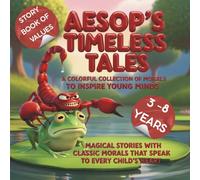 Aesop's Timeless Tales: A Colorful Collection of Morals to Inspire Young Minds (Little Star Adventure)