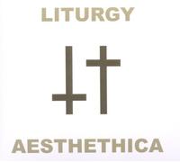 Aesthethica by Liturgy (2011-05-17)