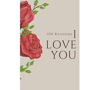 Aesthetic 100 Reasons Why I Love You Journal | Fill In The Back I Love You Book | What I Love About You 6x9 Inch Journal