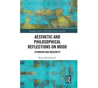 Aesthetic and Philosophical Reflections on Mood – Stimmung and Modernity