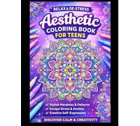 Aesthetic Animals Coloring Book for Teens: Anti-Stress Mandalas, Relaxing Designs & Creative Art for Girls and Boys: Relax, Color and Express Your Creativity with Beautiful Animal and Mandala Designs
