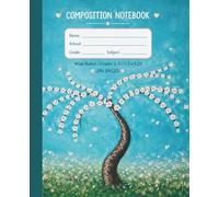 Aesthetic Cherry Blossom Tree Composition Notebook: Wide Ruled School Journal for Grades 3-5 | 200 Pages Large Writing Paper | 7.5 x 9.25 In | Paula A. Chavers Art Collection