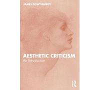 Aesthetic Criticism: An Introduction