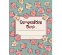 Aesthetic Cute Preppy Composition Notebook: 120 Pages Composition Book, with Cutest Cover Design, ideal for Creative Writing, Drawing, Teens, Kids, ... Cover Design, ideal for Creative Writing, Dr