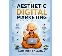 Aesthetic Digital Marketing: The Art of Creating Brands People Love