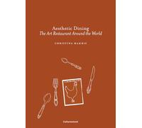 Aesthetic Dining: The Art Restaurant Around the World