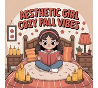 Aesthetic Girl Cozy Fall Vibes Coloring Book: Easy Outlines For Early Learners Big Screen Free Quiet Time Halloween Activity Improve Fine Motor Skills ... For Early Learners Big Screen Free Quiet Time