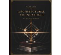 Aesthetic Intelligence: Architectural Foundations: Logic Puzzles for the Global Elite - Volume 1