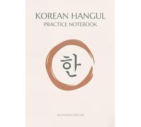 Aesthetic Korean Hangul Practice Notebook: Learn to Write Hangul Step By Step, A Simple Korean Hangul Writing Practice Notebook for Beginners and Students