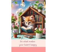 Aesthetic Notebook with Motivational Quote on the Cover: Do what makes your heart happy