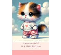 Aesthetic Notebook with Motivational Quote on the Cover: Loving yourself is a daily decision