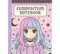 Aesthetic: Pastel Goth Anime Composition Notebook Motivational Quotes on Every Page - Journal, Wide-Ruled | 7.5 x 9.25 for School, Journaling, and ... Lovers or PERFECT as a GIFT 120 pages