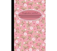 Aesthetic Pink Floral Composition Notebook: College Ruled, Rose Flower Journal for School, Notes & Writing