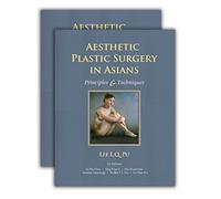 Aesthetic Plastic Surgery in Asians: Principles and Techniques, Two-Volume Set