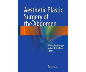 Aesthetic Plastic Surgery of the Abdomen - 9783319200033