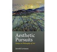 Aesthetic Pursuits: Essays in Philosophy of Art