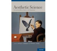 Aesthetic Science: Connecting Minds, Brains, and Experience