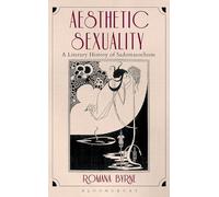 Aesthetic Sexuality: A Literary History of Sadomasochism