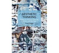 Aesthetic Thinking: Essays on Intention, Painting, Action, and Ideology (Historical Materialism)