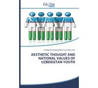 AESTHETIC THOUGHT AND NATIONAL VALUES OF UZBEKISTAN YOUTH
