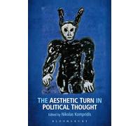 Aesthetic Turn in Political Thought, The