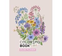 Aesthetic Wild Flowers - Botanical Coloring Book for Adults