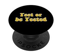 Aesthetic Yellow Yeet or be Yeeted cool funny design gifts PopSockets Swappable PopGrip