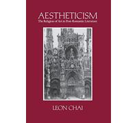 Aestheticism - The Religion of Art in Post-Romantic Literature (Personality, Psychopathology, and)